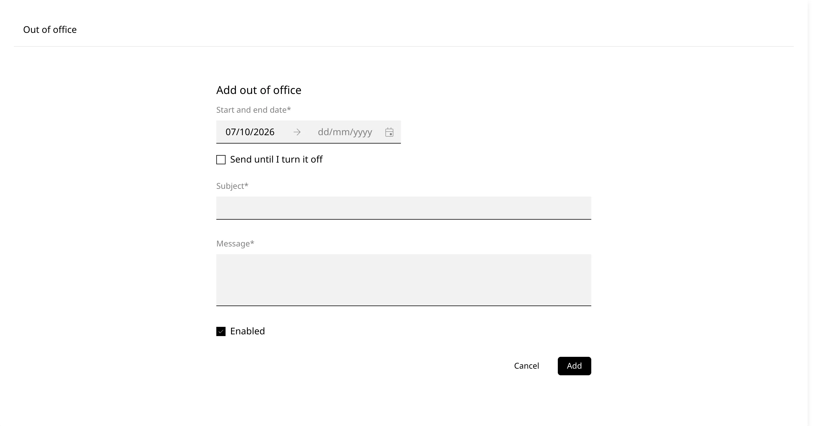 Formularul Add out of office din Enhance, cu intervalul de date, Send until I turn it off, Subject, Message, Enabled și butoanele Cancel și Add