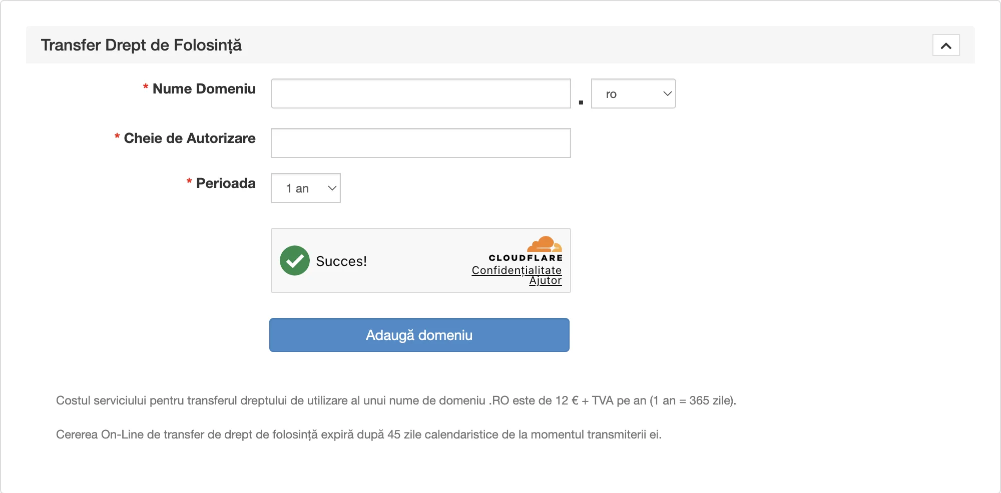 Formularul RoTLD pentru transferul dreptului de folosință, cu Nume Domeniu și Cheie de Autorizare goale, Perioada și butonul Adaugă domeniu
