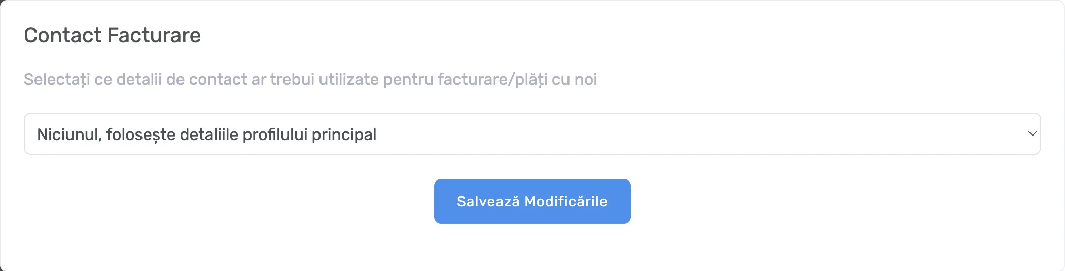 Selectorul Contact Facturare, cu opțiunea de folosire a profilului principal și butonul Salvează Modificările
